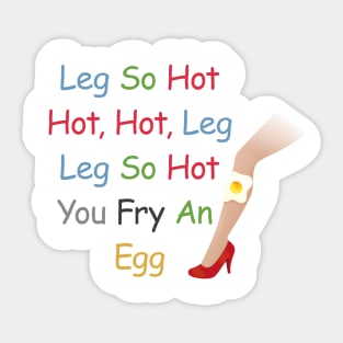 Leg So Hot Sticker